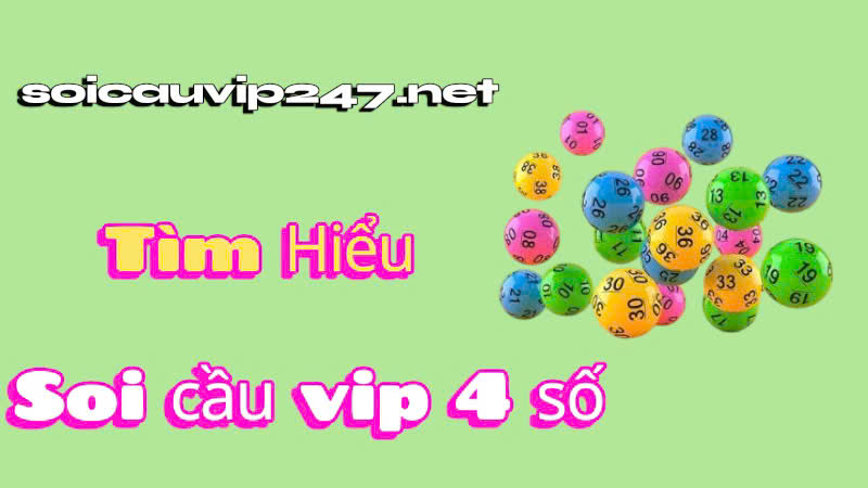 Soi cầu vip 4 số