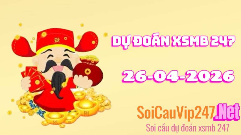 Dự đoán xsmb 247 ngày 26/04/2026