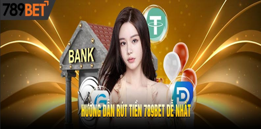 Rút tiền 789 BET