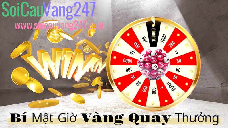 Bí Mật Giờ Vàng Quay Thưởng