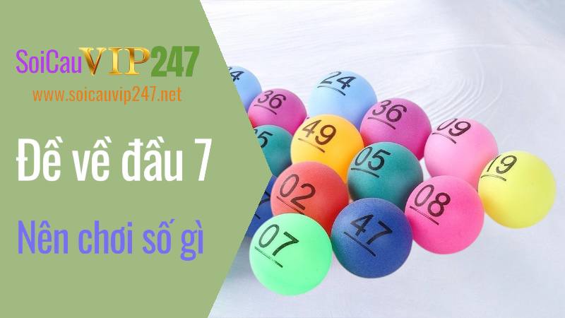 de-ve-dau-7-nen-choi-so-gi