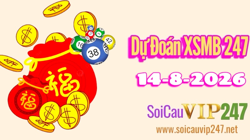 Dự đoán XSMB 247 ngày 14/08/2026